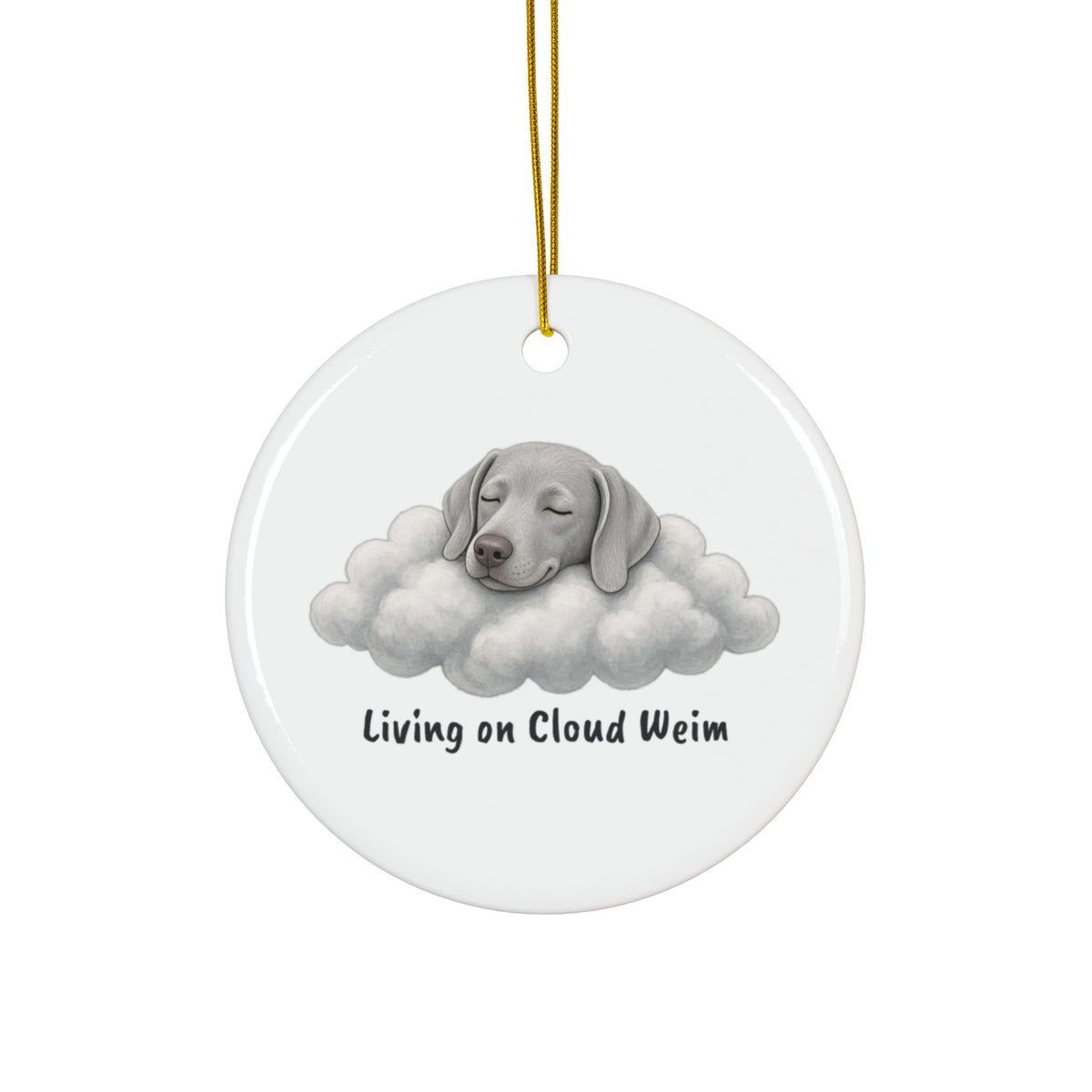 Living on Cloud Weim Ceramic Ornament