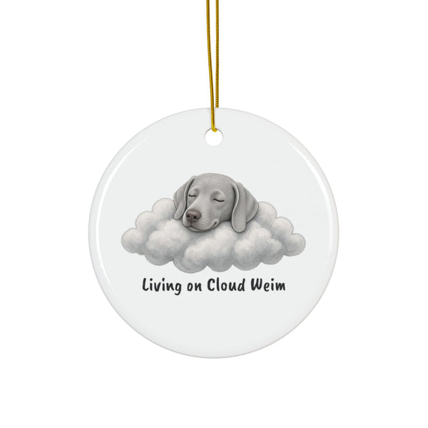 Living on Cloud Weim Ceramic Ornament