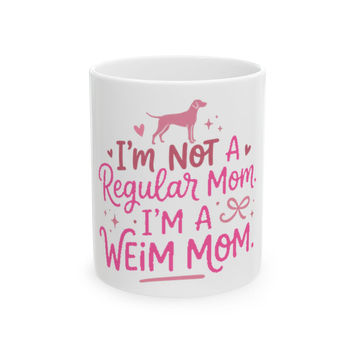I'm a Weim Mom — Ceramic Mug