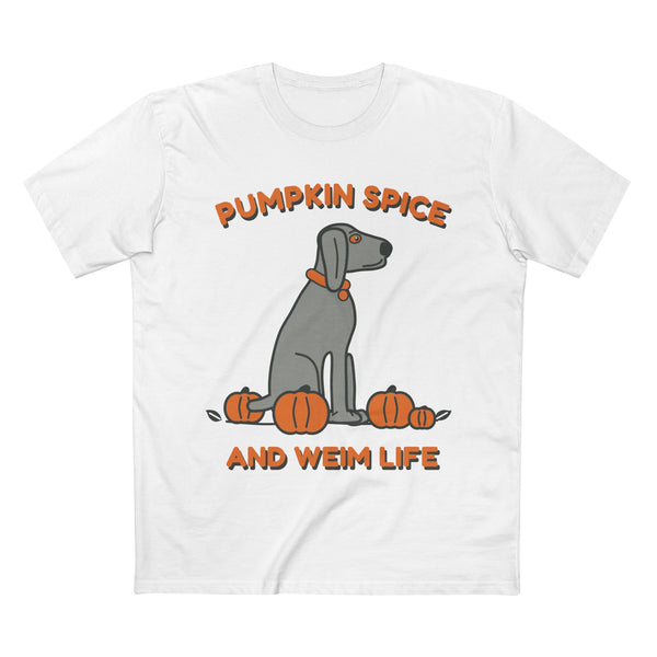 Pumpkin Spice and Weim Life Tee